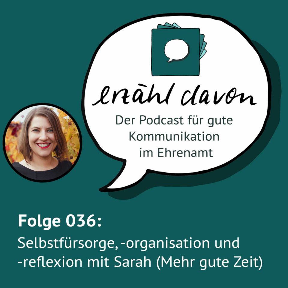 Folge 036: Selbstfürsorge, Selbstorganisation und Selbstreflexion mit Sarah (Mehr gute Zeit)