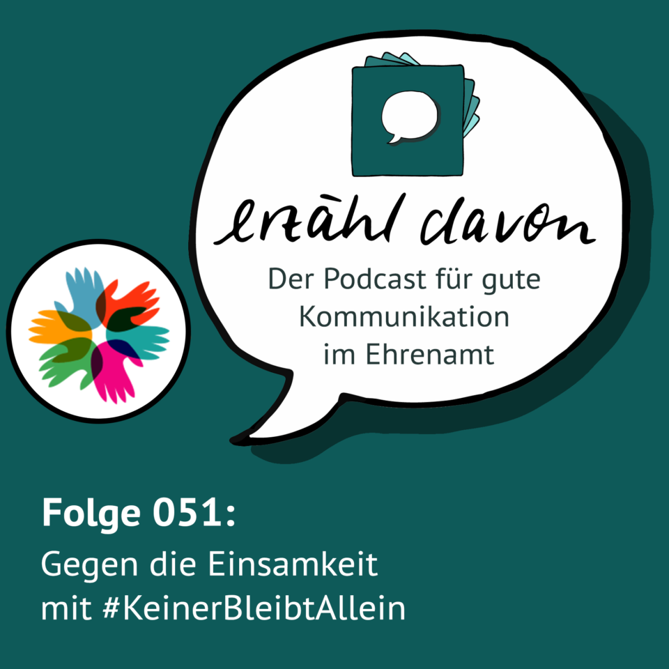 Folge 051: Gegen die Einsamkeit mit #KeinerBleibtAllein